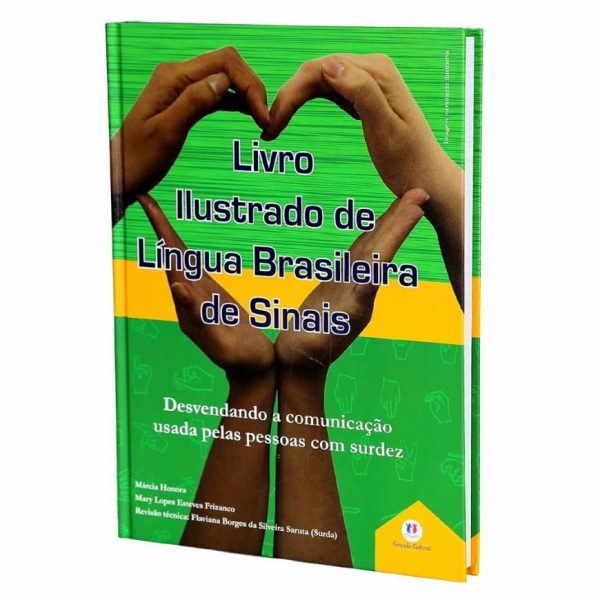 Livro Ilustrado de Língua Brasileira de Sinais - Volume 1